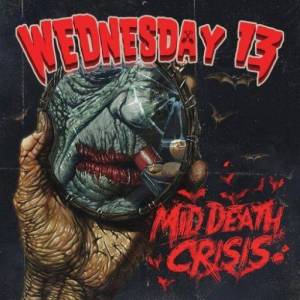  Wednesday 13 - Mid Death Crisis