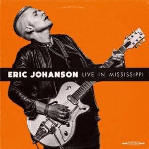  Eric Johanson - Live in Mississippi