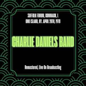  The Charlie Daniels Band - Suffolk Forum, Commack, Long Island, Ny. April 28th, 1978 [Remastered, Live On Broadcasting]