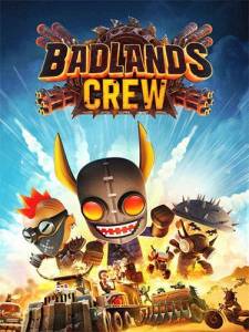 Badlands Crew