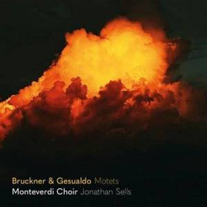  Monteverdi Choir - Bruckner & Gesualdo Motets