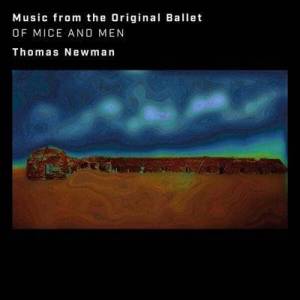  Thomas Newman - Of Mice and Men [Music from the Original Ballet]