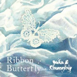  Yuka & Chronoship - Ribbon Butterfly