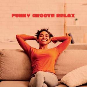  VA - Funky Groove Relax