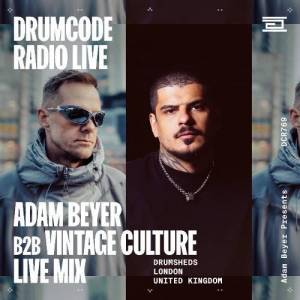 Adam Beyer & Vintage Culture - Drumcode Radio 769(The Drumsheds London, United Kingdom) (2025-04-25)
