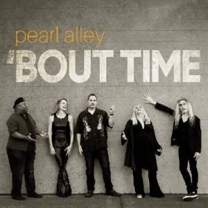  Pearl Alley - 'Bout Time