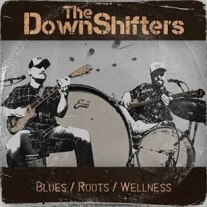 The DownShifters - Blues / Roots / Wellness