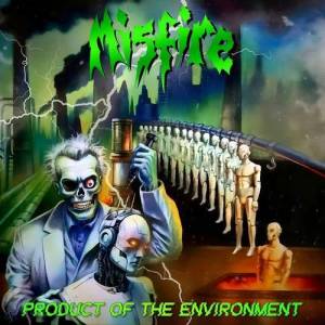  Misfire - Product Of The Environment