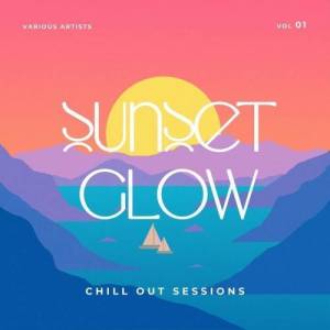  VA - Sunset Glow: Chill Out Sessions [Vol. 1]