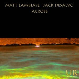  Jack DeSalvo, Matt Lambiase - Across