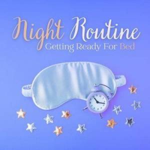  VA - Night Routine: Getting Ready For Bed