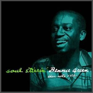  Bennie Green - Soul Stirrin'