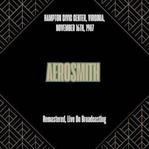  Aerosmith - Hampton Civic Center, Virginia, November 16th, 1987 [Remastered, Live On Broadcasting]