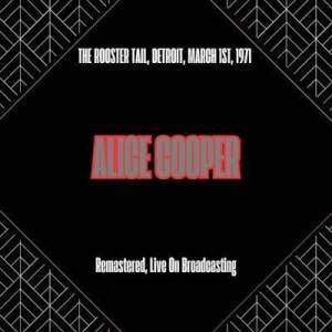  Alice Cooper - The Rooster Tail, Detroit, March 1st, 1971 [Live]