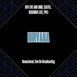  Nirvana - MTV Live and Loud, Seattle, December 31st, 1993 [Remastered, Live On Broadcasting]