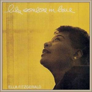  Ella Fitzgerald - Like Someone In Love