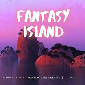  VA - Fantasy Island (Rainbow Chill out Tunes) [Vol. 3]