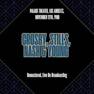  Crosby, Stills, Nash & Young - Palace Theater, Los Angeles, November 12th, 1988 [Remastered, Live On Broadcasting]