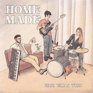  Eric Elias Trio - HOME MADE