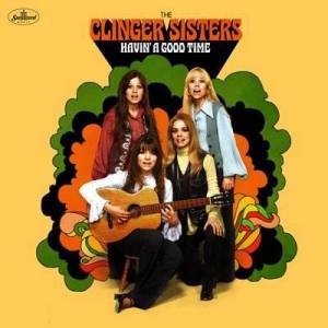  The Clinger Sisters - Havin' A Good Time