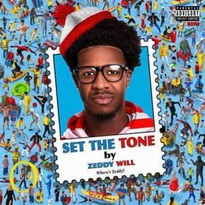  ZEDDY WILL - Set The Tone