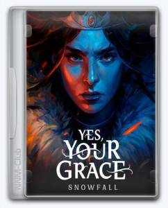 Yes, Your Grace 2 Snowfall
