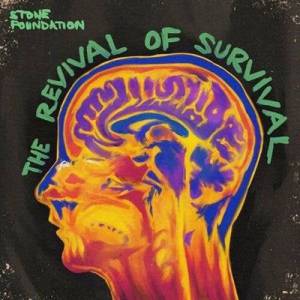  Stone Foundation - The Revival Of Survival