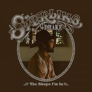 Sterling Drake - The Shape I'm In