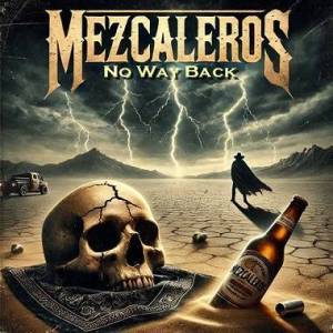 Mezcaleros - No Way Back