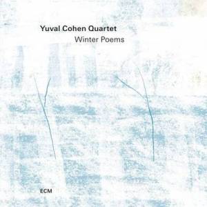  Yuval Cohen Quartet - Winter Poems