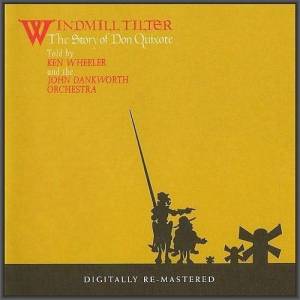  Ken (Kenny) Wheeler & The John Dankworth Orchestra - Windmill Tilter: The Story Of Don Quixote