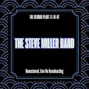  Steve Miller Band - The Record Plant 73-01-07 [Remastered, Live On Broadcasting]