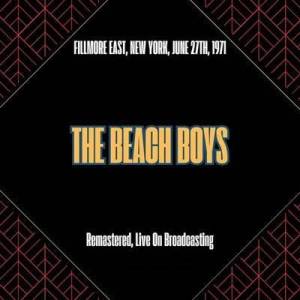  The Beach Boys - Fillmore East, New York, June 27th, 1971 [Remastered, Live On Broadcasting]