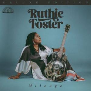  Ruthie Foster - Mileage (Deluxe Edition)