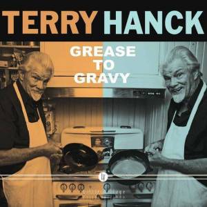  Terry Hanck - Grease to Gravy