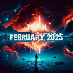  VA - Top 11 February 2025 Emotional and Uplifting Trance