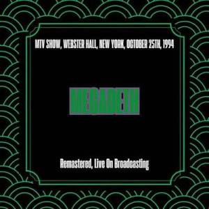  Megadeth - MTV Show, Webster Hall, New York, October 25th, 1994 [Remastered, Live On Broadcasting]