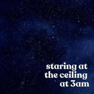  VA - staring at the ceiling at 3am