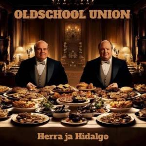  Oldschool Union - Herra Ja Hidalgo