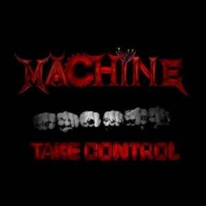  Machine - Take Control