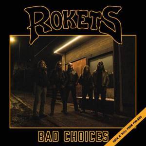  Rokets - Bad Choices