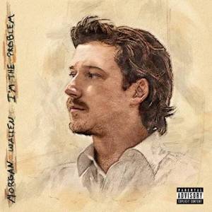  Morgan Wallen - Im The Problem