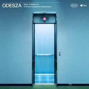  ODESZA - Music To Refine To A Remix Companion to Severance [ODESZA Severance Remix]