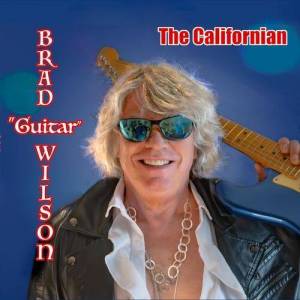  Brad "Guitar" Wilson - The Californian