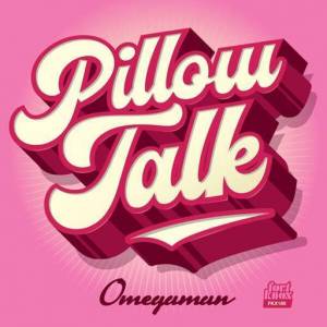  Omegaman - Pillow Talk
