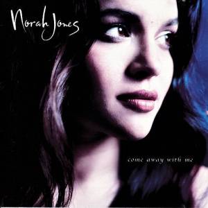  Norah Jones - Come Away With Me