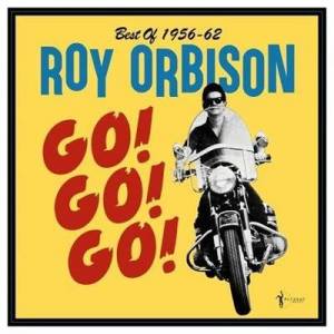  Roy Orbison & The Teen Kings - Go! Go! Go! Best Of 1956-62