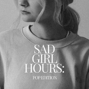  VA - Sad Girl Hours: Pop Edition