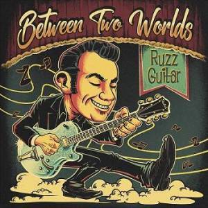  Ruzz Guitar's Blues Revue - Between Two Worlds
