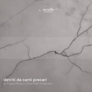  Ensemble l'Imaginaire - detriti da canti precari